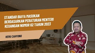 STANDARD BIAYA MASUKAN BERDASARKAN PMK NO 62 TAHUN 2023