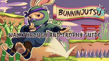 Bunninjutsu - Walkthrough | Trophy Guide | Achievement Guide