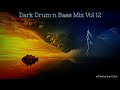 Dark  dirty drum and bass mix 2022 vol 12  together with ukraine album mix 