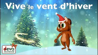 Vive le vent d'hiver (avec paroles) ⒹⒺⓋⒶ Chanson de Noël