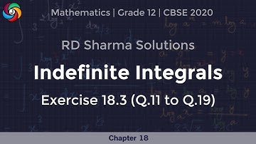 Class 12 Indefinite Integrals Ex. 18.3 Part 2 || R.D. Sharma 2020 Solutions || CBSE