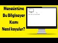 Masaüstüne Bu Bilgisayar Kısmı Nasıl Eklenir Windows 10