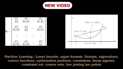 Lower bounds, upper bounds, Hessian, eigenvalues, convex functions, optimization problem, etc.