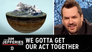 How Do You Get People to Act on Climate Change? - The Jim Jefferies Show