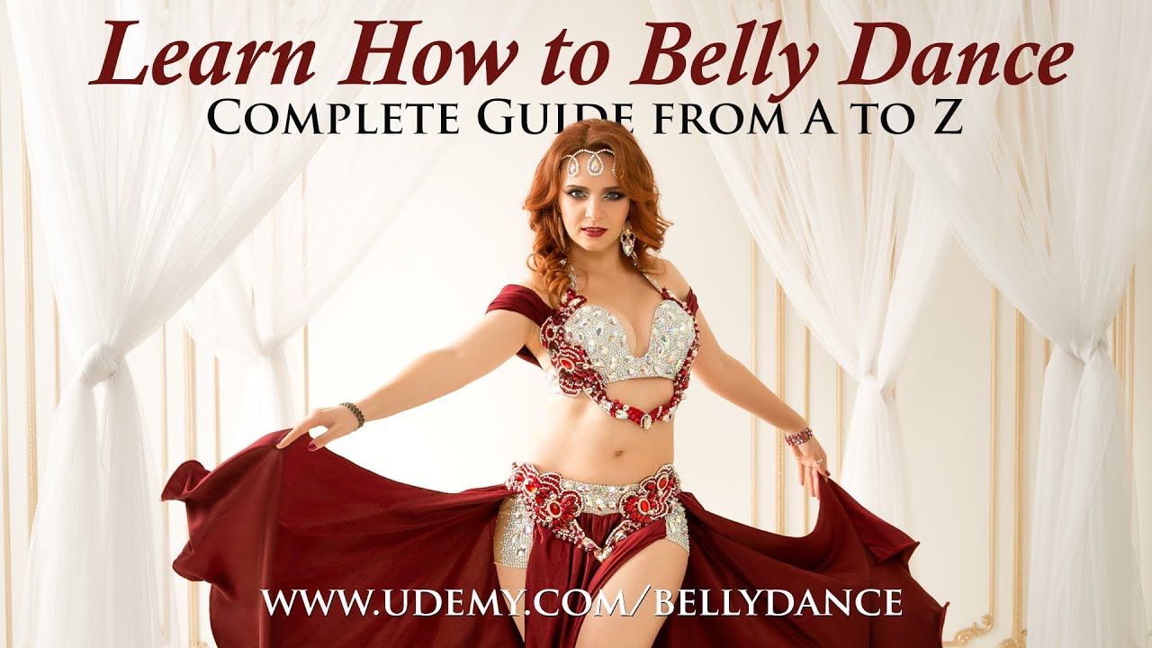 Learn How To Belly Dance Complete Guide From A To Z Youtube