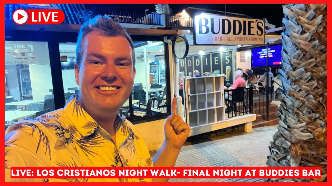 🔴LIVE: Los Cristianos NIGHT TIME walk- Buddies Bar last night! 🌙 Tenerife Canary Islands