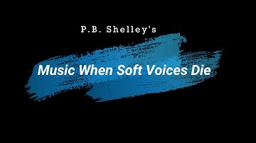 Music When Soft Voices Die - Line by line Explanation