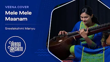 Mele Mele Manam | Veena Instrumental Cover [Unplugged]