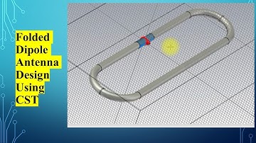 How to Design & Simulate Folded Dipole Antenna using CST Studio Suite