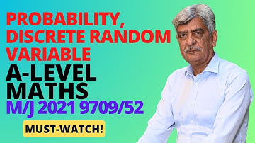 A-Level Maths - PROBABILITY, DISCRETE RANDOM VARIABLE 9709/52 M/J 2021 Q#3-4 Solution | (Part 2)