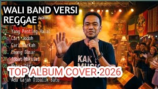 Download Lagu WALI BAND - VERSI REGGAE | TOP HITS ALBUM COVER 2026 #waliband #cover #reggae  MP3