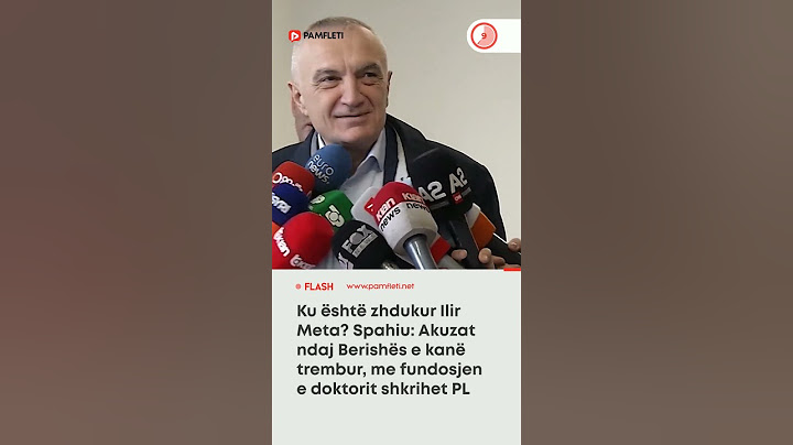 Ku është zhdukur Ilir Meta?