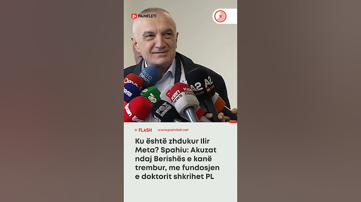Ku është zhdukur Ilir Meta?