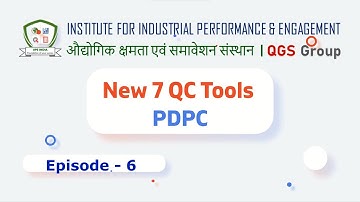Episode-6 : New 7 QC Tools - PDPC