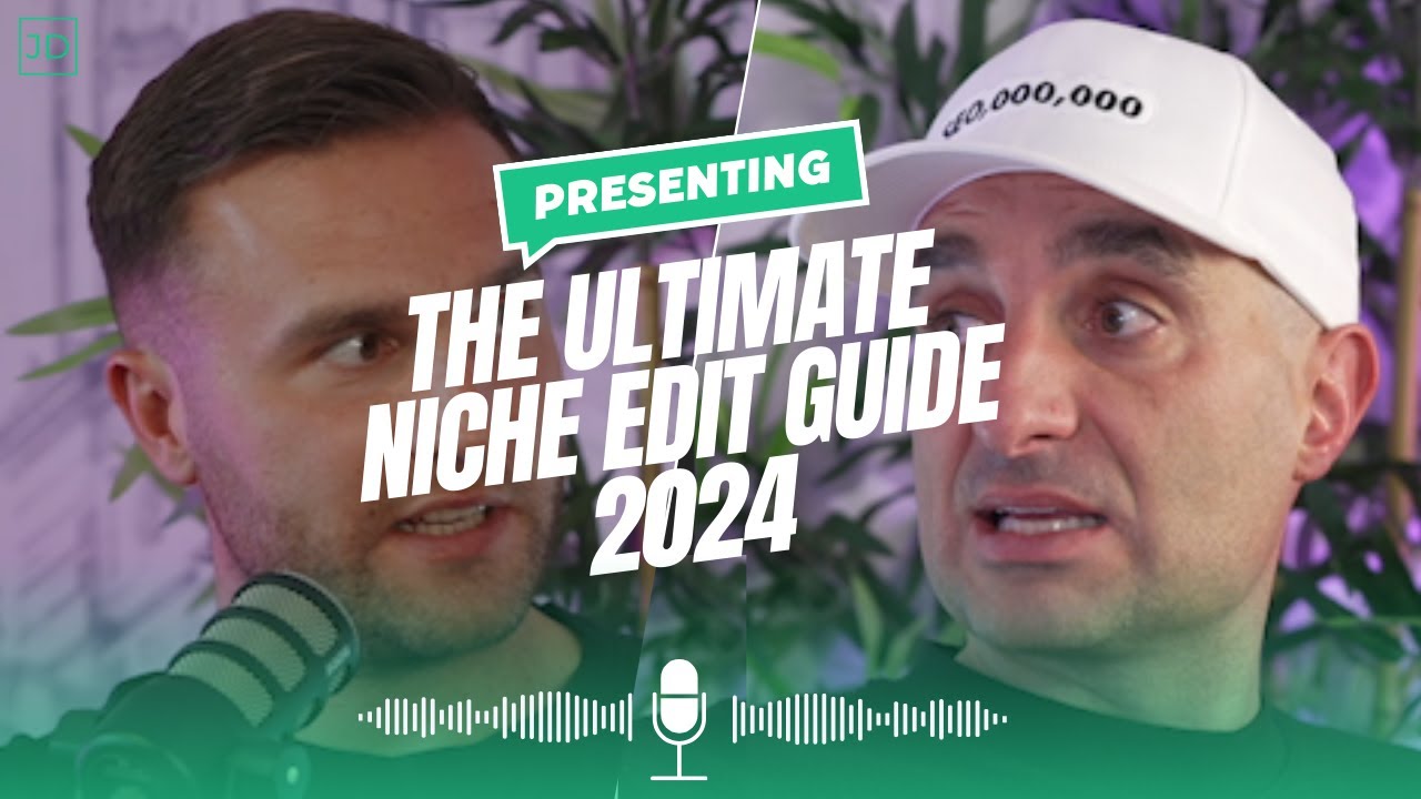 ✍️The Niche Edit Guide for 2024 | James Dooley & Karl Hudson Discuss Ranking Factors for 2024 ✍️