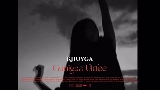 Video voorbeeld van "Khuyga - Gunigaa Uldee (Official lyrics video)"