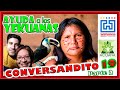 CONVERSANDITO 19  PARTE 2 Los Yekuana nos necesitan