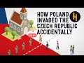 How Poland Accidentally Invaded the Czech Republic