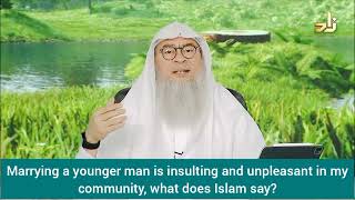 Women marrying younger men is looked down upon in my community, what does islam say  Assim al hakeem