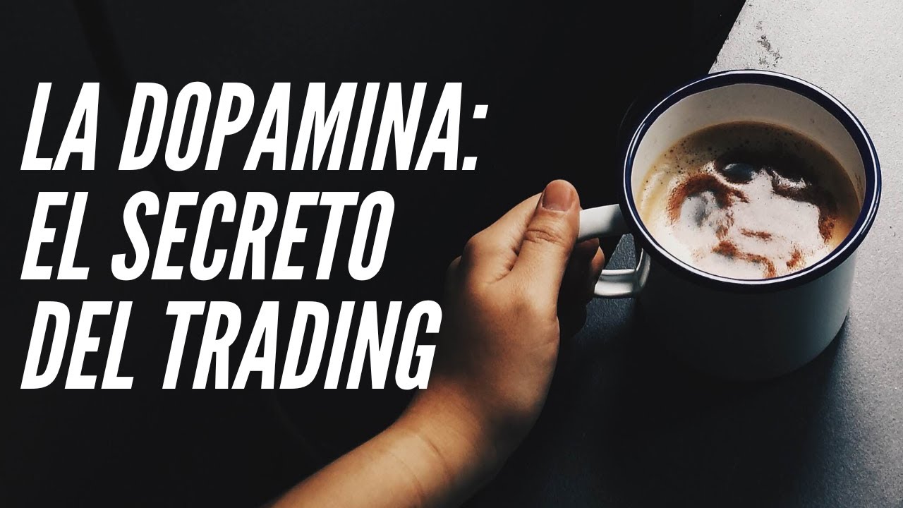 La Dopamina: El Secreto del Trading Explicado de Forma Divertida
