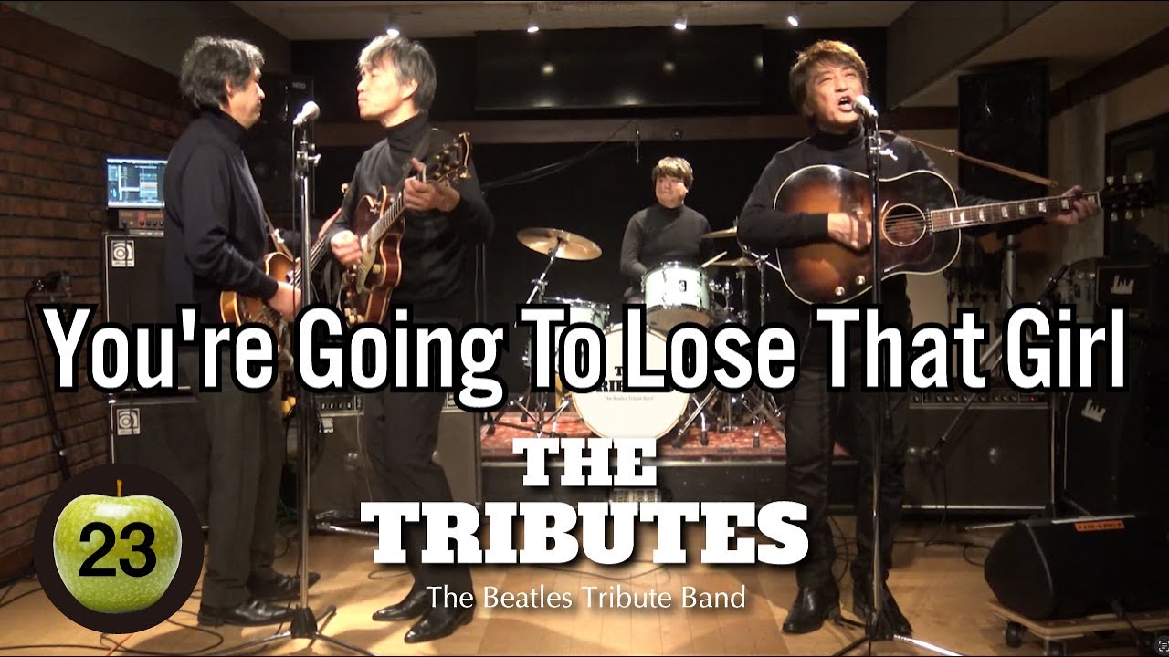 You're Going To Lose That Girl / The Tributes Beatles cover