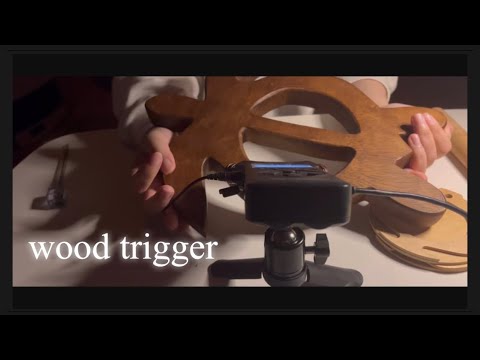 [ASMR･No talking] wood trigger