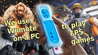 We use Wiimote on a PC to play FPS games