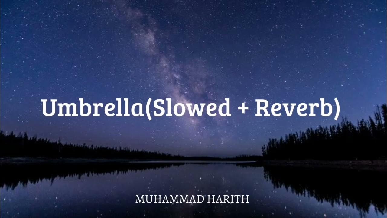 Ember Island, Umbrella (Slowed + Reverb) YouTube