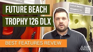Future Beach Trophy 126 DLX 🎣 Fishing Kayak 📈 Specs & Features Review and Walk-Around 🏆