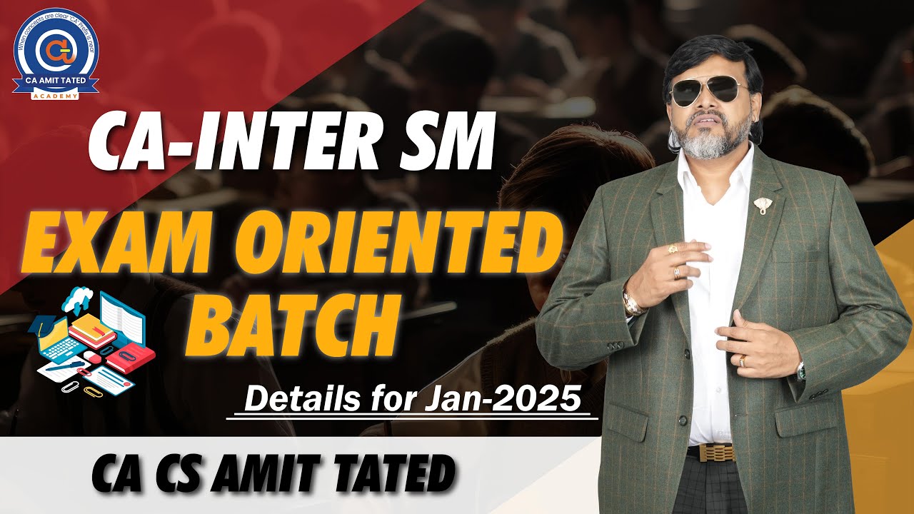 CA INTER - SM - EXAM ORIENTED BATCH - FOR JAN 2025 EXAMS - BY CA CS ...
