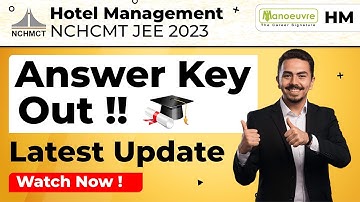 NCHMCT JEE 2023 - Answer Key Out !! | Latest Update | Watch NowHM Answer Key