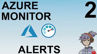Azure Monitor - Alerts Part 2