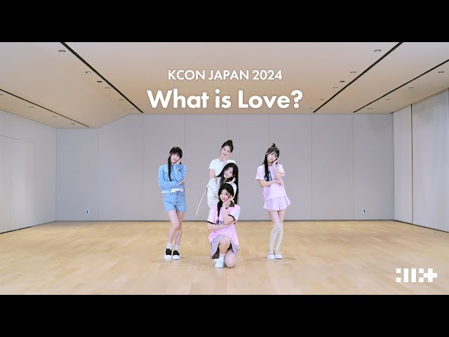 ILLIT (아일릿) KCON JAPAN 2024 ‘What is Love?’ Dance Practice (원곡: TWICE) class=