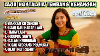 Download Lagu LAGU NOSTALGIA TEMBANG KENANGAN – ALBUM THE MERCY’S | COVER REGGAE VERSION !! BY TIHANG MELODY MP3