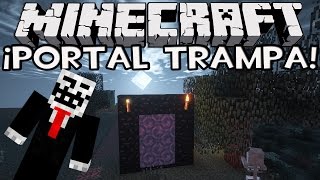 Minecraft Troll: PORTAL TRAMPA (Trucos de Minecraft)