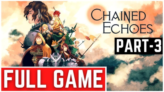 Chained Echoes Full Gameplay Walkthrough Part - 2 