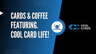 Cards & Coffee Feat  Cool Card Life