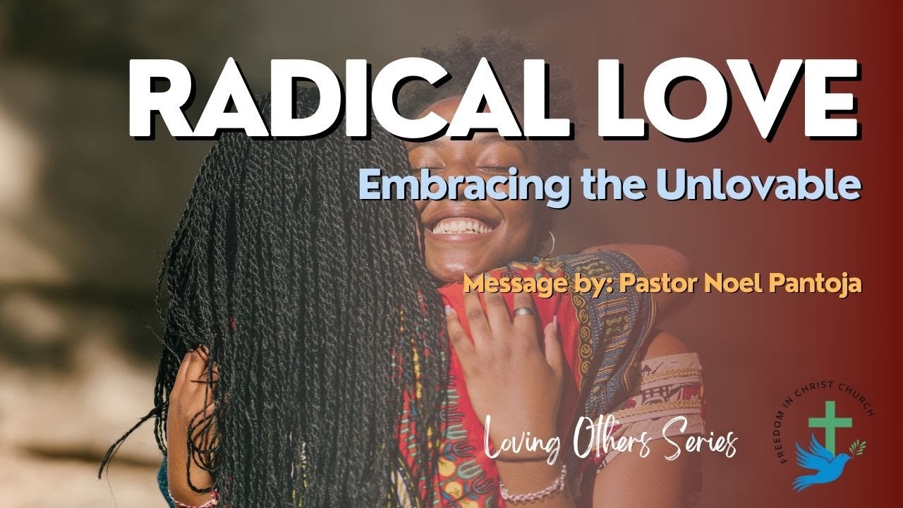 Radical Love: Embracing the Unlovable Image