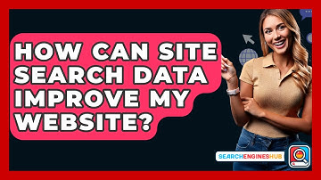 How Can Site Search Data Improve My Website? - SearchEnginesHub.com
