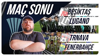 Beşiktaş - Lugano | Maç Sonu Değerlendirmesi