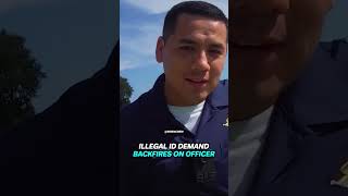 Illegal ID Demand Backfires on Officer