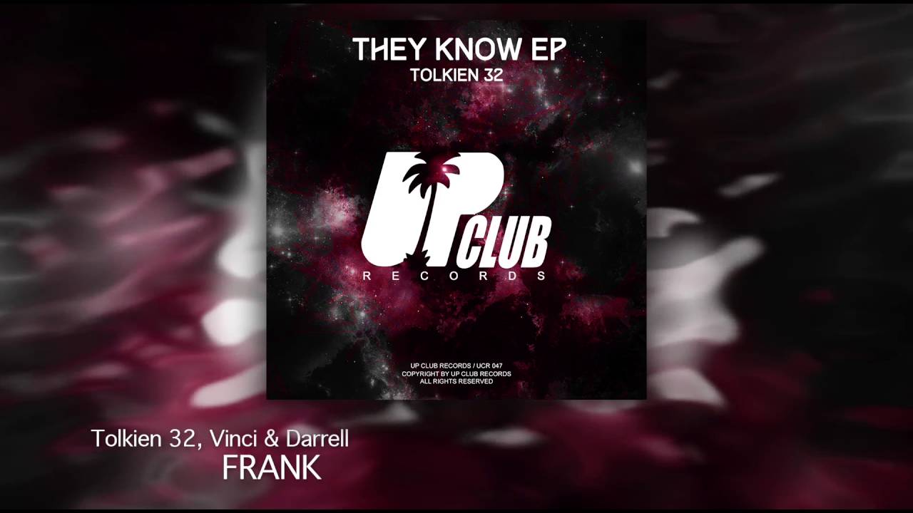Watch Tolkien 32, Vinci & Darrell - Frank (UP CLUB RECORDS) on YouTube Watch Tolkien 32, Vinci & Darrell - Frank (UP CLUB RECORDS) on YouTube