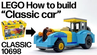 LEGO 車の作り方 CLASSIC10698のみで作るクラシックカー How to build Classic car