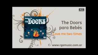 The Doors para Bebés - Love me two times chords