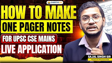How to make one pager notes for UPSC Mains? Live application | Sajal Singh Sir | Sarrthi IAS