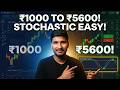 Maine Khud Try Kiya — ₹1000 Se ₹5600 | Stochastic Strategy 💰