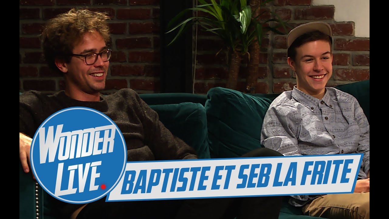 Wonderlive #3 : Baptiste Lorber et Seb la frite