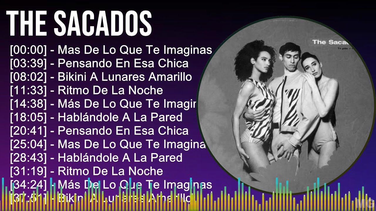The Sacados 2024 MIX Grandes Exitos - Mas De Lo Que Te Imaginas ...