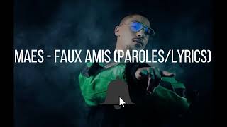 Maes - Faux Amis (Paroles/LYRICS)