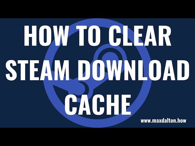 How to clear Steam cache on your Mac